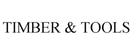 TIMBER & TOOLS trademark