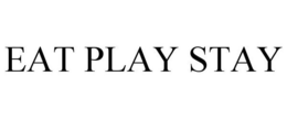 EAT PLAY STAY trademark