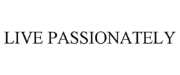 LIVE PASSIONATELY trademark