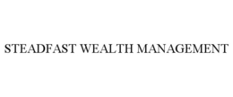 STEADFAST WEALTH MANAGEMENT trademark