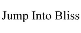 JUMP INTO BLISS trademark