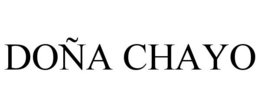 DOÑA CHAYO trademark