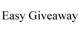 EASY GIVEAWAY trademark