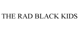 THE RAD BLACK KIDS trademark