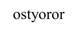 OSTYOROR trademark
