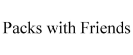PACKS WITH FRIENDS trademark