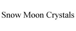 SNOW MOON CRYSTALS trademark