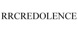 RRCREDOLENCE trademark