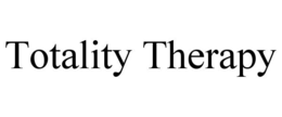 TOTALITY THERAPY trademark