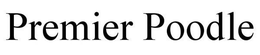 PREMIER POODLE trademark