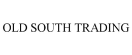 OLD SOUTH TRADING trademark