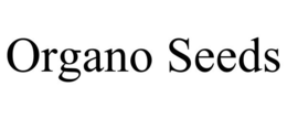 ORGANO SEEDS trademark