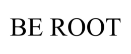 BE ROOT trademark