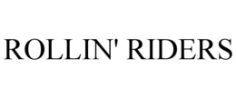 ROLLIN' RIDERS trademark