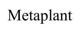 METAPLANT trademark