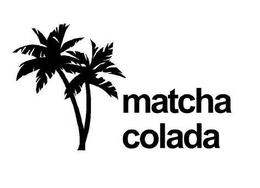 MATCHA COLADA trademark