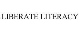 LIBERATE LITERACY trademark