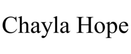 CHAYLA HOPE trademark