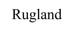RUGLAND trademark