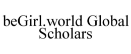 BEGIRL.WORLD GLOBAL SCHOLARS trademark