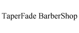 TAPERFADE BARBERSHOP trademark