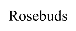 ROSEBUDS trademark