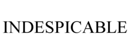 INDESPICABLE trademark