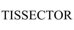 TISSECTOR trademark