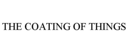 THE COATING OF THINGS trademark