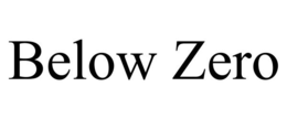 BELOW ZERO trademark