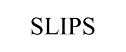 SLIPS trademark