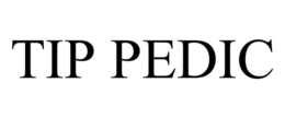TIP PEDIC trademark