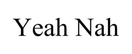 YEAH NAH trademark