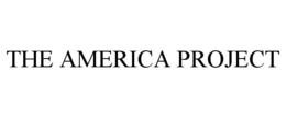 THE AMERICA PROJECT trademark
