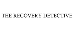 THE RECOVERY DETECTIVE trademark