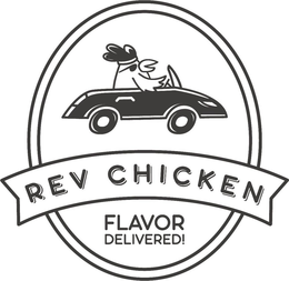 REV CHICKEN FLAVOR DELIVERED! trademark