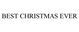 BEST CHRISTMAS EVER trademark