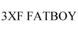 3XF FATBOY trademark