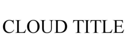 CLOUD TITLE trademark