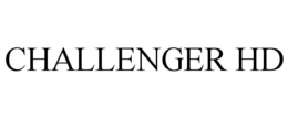 CHALLENGER HD trademark