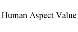 HUMAN ASPECT VALUE trademark