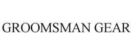 GROOMSMAN GEAR trademark