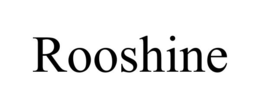 ROOSHINE trademark