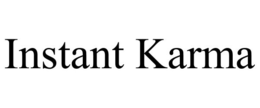 INSTANT KARMA trademark