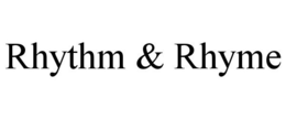RHYTHM & RHYME trademark