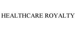 HEALTHCARE ROYALTY trademark