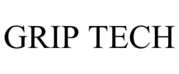GRIP TECH trademark