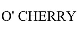O' CHERRY trademark