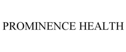 PROMINENCE HEALTH trademark