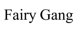 FAIRY GANG trademark